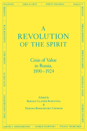 A Revolution of the Spirit: Crisis of Value in Russia, 1890-1924