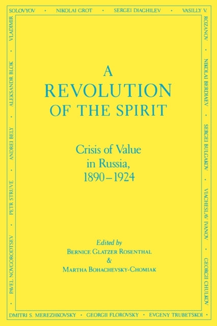 A Revolution of the Spirit: Crisis of Value in Russia, 1890-1924