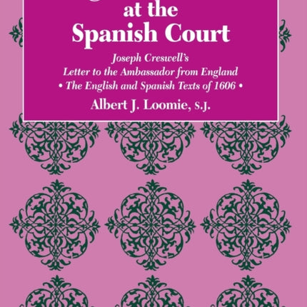 English Polemics at the Spanish Court: Joseph Creswell's Letter to the Ambassador from England