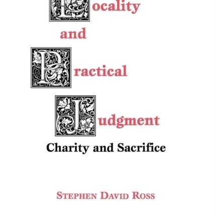 Locality and Practical Judgment: Charity and Sacrifice