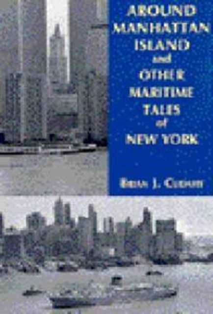 Around Manhattan Island and Other Tales of Maritime NY