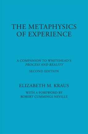 The Metaphysics of Experience: A Companion to Whitehead's Process and Reality