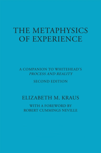 The Metaphysics of Experience: A Companion to Whitehead's Process and Reality