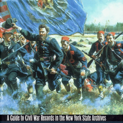 The Union Preserved: A Guide to Civil War Records in the NYS Archives