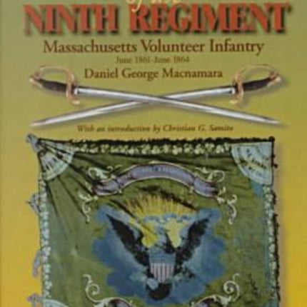 The History of the 9th Regiment, Massachusetts Volunteer Infantry, June, 1861-June, 1864