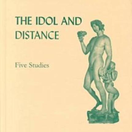 The Idol and Distance: Five Studies