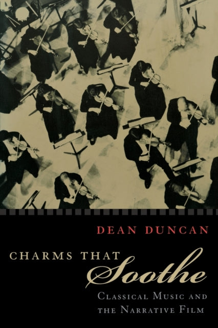 Charms that Soothe  Classical Music and the