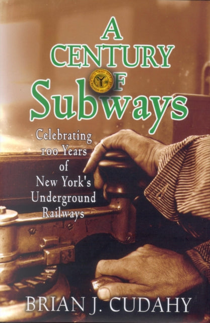 A Century of Subways: Celebrating 100 Years of New York's Underground Railways