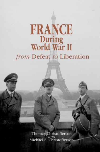 France during World War II  From Defeat to Liberation