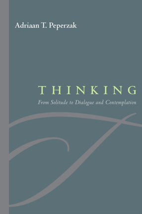 Thinking  From Solitude to Dialogue and