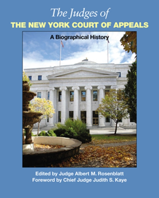 The Judges of the New York Court of Appeals: A Biographical History