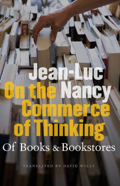 On the Commerce of Thinking: Of Books and Bookstores