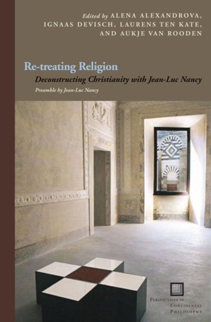 Re-treating Religion: Deconstructing Christianity with Jean-Luc Nancy