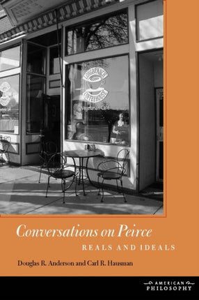 Conversations on Peirce: Reals and Ideals