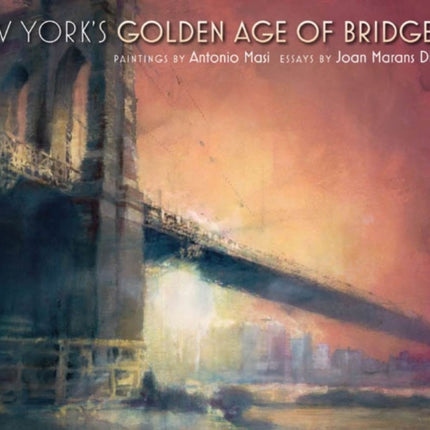 New York's Golden Age of Bridges