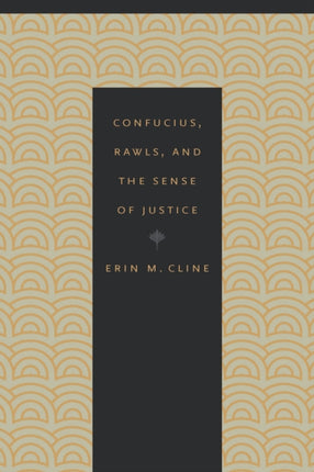 Confucius Rawls and the Sense of Justice