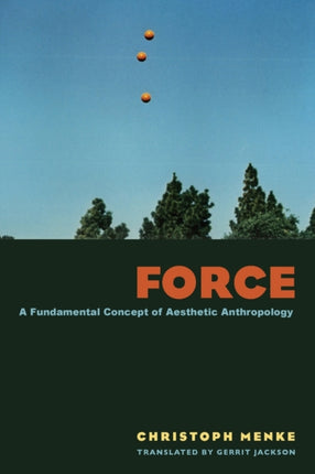 Force: A Fundamental Concept of Aesthetic Anthropology