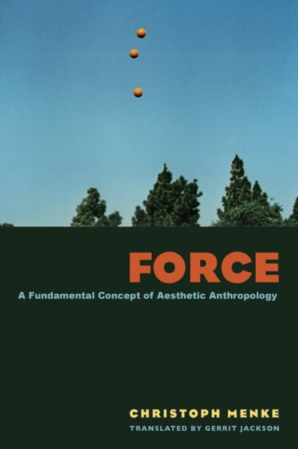 Force: A Fundamental Concept of Aesthetic Anthropology