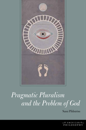 Pragmatic Pluralism and the Problem of God