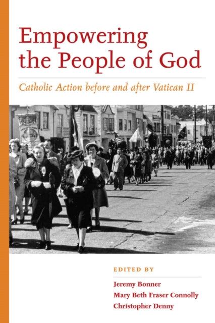 Empowering the People of God: Catholic Action before and after Vatican II