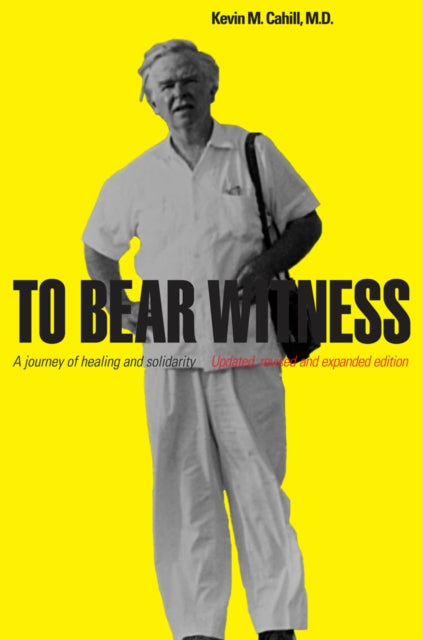 To Bear Witness: Updated, Revised, and Expanded Edition