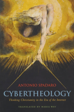 Cybertheology: Thinking Christianity in the Era of the Internet