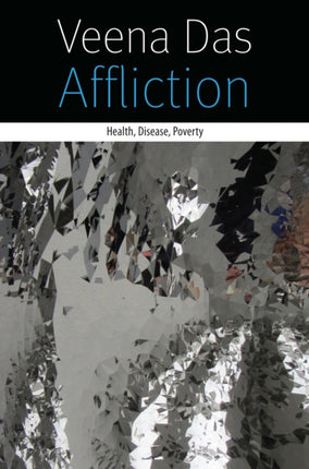 Affliction: Health, Disease, Poverty