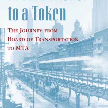 From a Nickel to a Token: The Journey from Board of Transportation to MTA