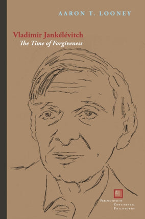 Vladimir Jankélévitch: The Time of Forgiveness