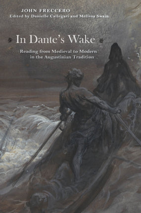 In Dante's Wake: Reading from Medieval to Modern in the Augustinian Tradition