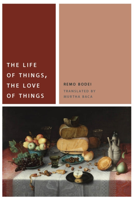 The Life of Things the Love of Things