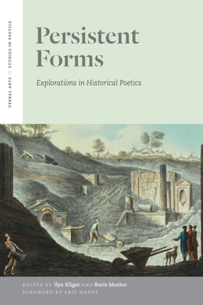 Persistent Forms: Explorations in Historical Poetics