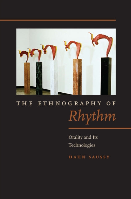 The Ethnography of Rhythm: Orality and Its Technologies