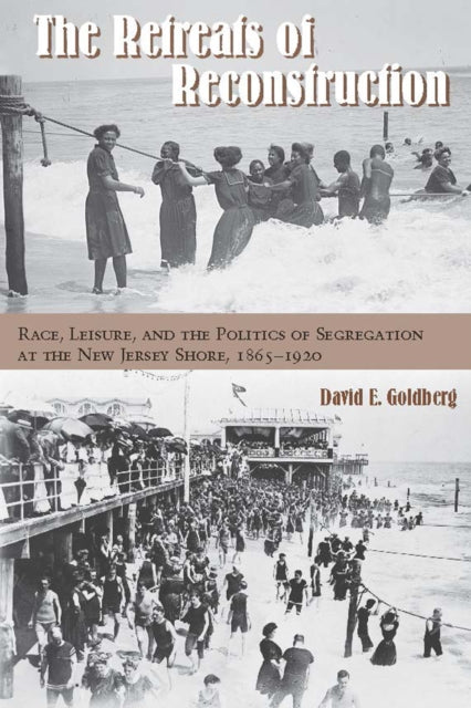 The Retreats of Reconstruction  Race Leisure and