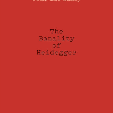 The Banality of Heidegger