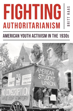 Fighting Authoritarianism: American Youth Activism in the 1930s