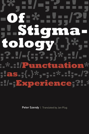 Of Stigmatology: Punctuation as Experience