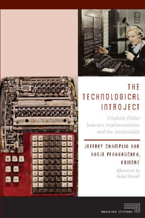 The Technological Introject  Friedrich Kittler