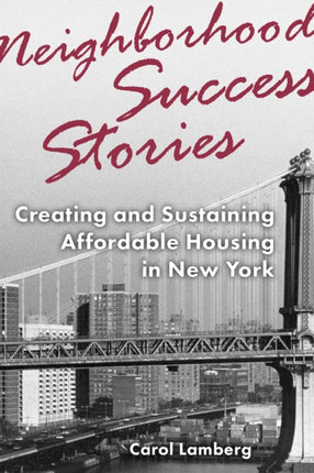 Neighborhood Success Stories: Creating and Sustaining Affordable Housing in New York