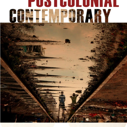 The Postcolonial Contemporary: Political Imaginaries for the Global Present