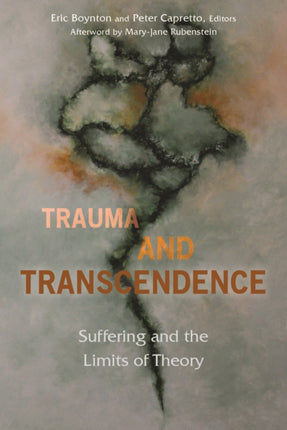 Trauma and Transcendence: Suffering and the Limits of Theory