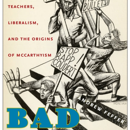 Bad Faith: Teachers, Liberalism, and the Origins of McCarthyism