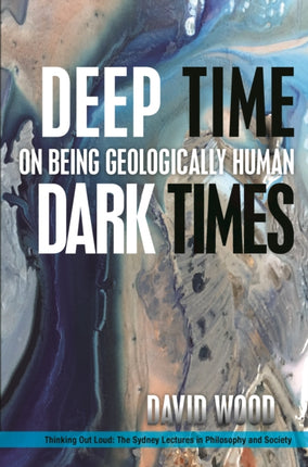 Deep Time Dark Times