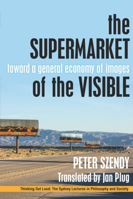 The Supermarket of the Visible: Toward a General Economy of Images