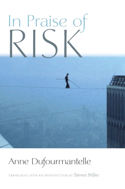 In Praise of Risk