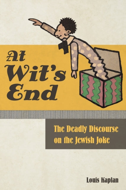 At Wit's End: The Deadly Discourse on the Jewish Joke