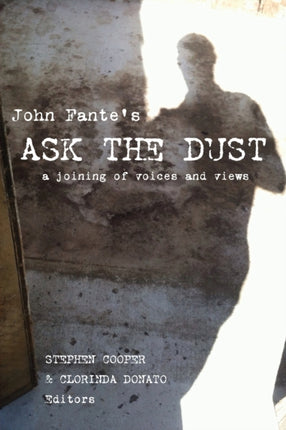 John Fante's Ask the Dust: A Joining of Voices and Views