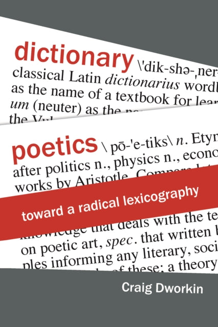 Dictionary Poetics: Toward a Radical Lexicography