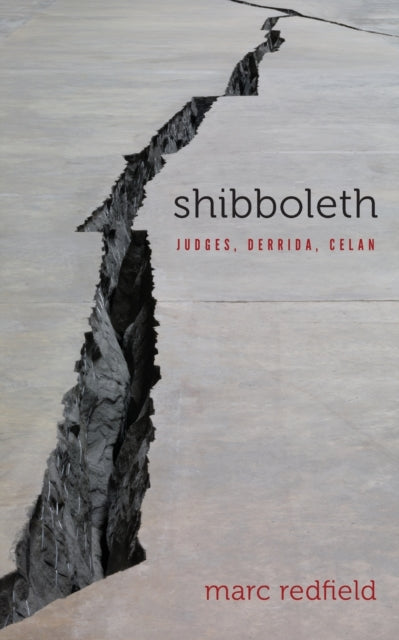 Shibboleth: Judges, Derrida, Celan