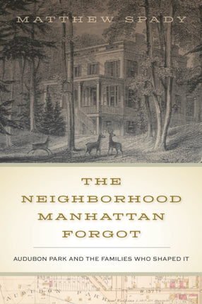 The Neighborhood Manhattan Forgot: Audubon Park and the Families Who Shaped It